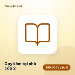 Dạy kèm tại nhà cấp 2